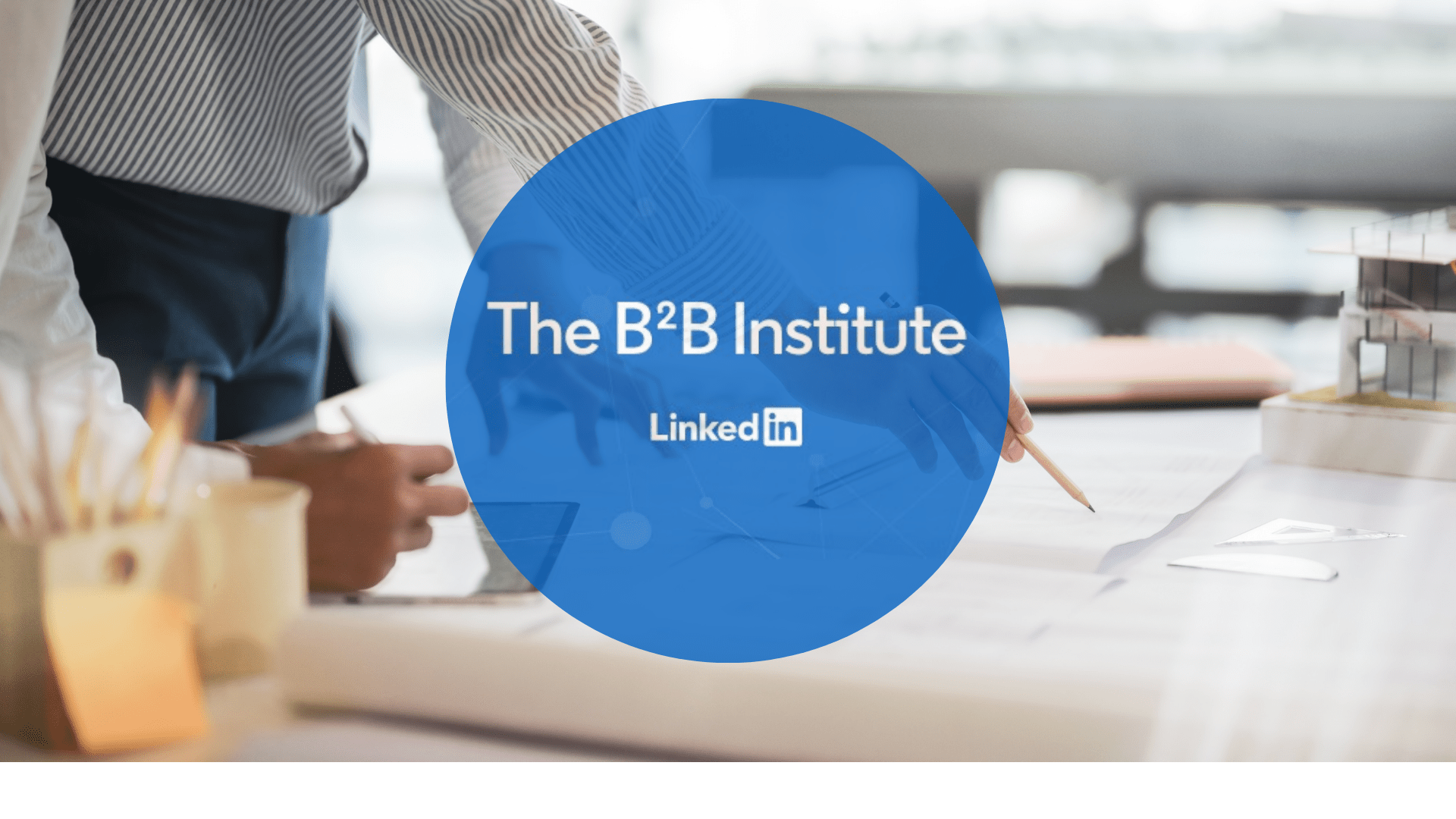 LinkedIn B2B Institute Brand Building